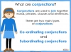 Conjunctions - KS2 Teaching Resources (slide 3/11)